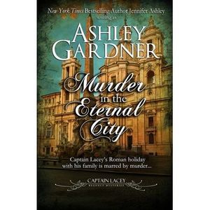 Murder in the Eternal City -- Ashley Gardner